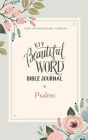 NIV, Beautiful Word Bible Journal, Psalms, Paperback, Comfort Print