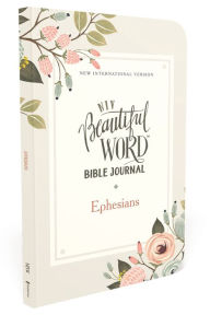 Download of e books NIV, Beautiful Word Bible Journal, Ephesians, Paperback, Comfort Print 9780310455158 by Zondervan ePub DJVU