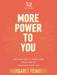 Free download textbooks pdf format More Power to You: Declarations to Break Free from Fear and Take Back Your Life ePub CHM English version 9780310455578