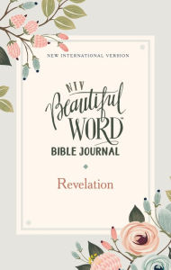 NIV, Beautiful Word Bible Journal, Revelation, Paperback, Comfort Print