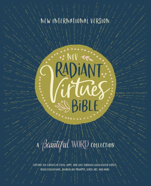 NIV, Radiant Virtues Bible: A Beautiful Word Collection, Hardcover, Red Letter, Comfort Print: Explore the virtues of faith, hope, and love