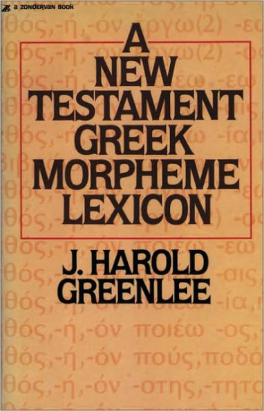 New Testament Greek Morpheme Lexicon