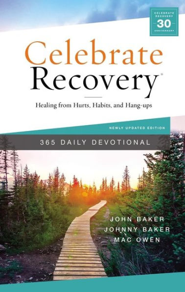 Celebrate Recovery 365 Daily Devotional: Healing from Hurts, Habits, and Hang-Ups (365 Devotions for Strength Encouragement on the Road to Addiction Recovery)