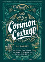 The Book of Common Courage: Prayers and Poems to Find Strength in Small Moments