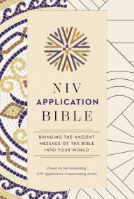 Title: NIV Application Bible: Bringing the Ancient Message of the Bible into Your World, Author: Zondervan