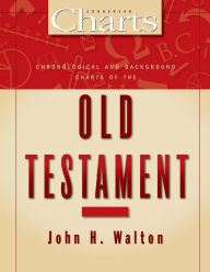 Title: Chronological and Background Charts of the Old Testament, Author: John H. Walton