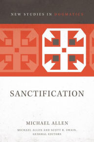 Title: Sanctification, Author: Michael Allen
