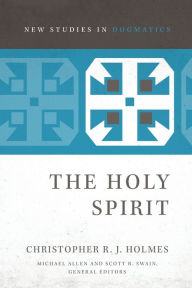 Title: The Holy Spirit, Author: Christopher R. J. Holmes