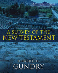 Title: A Survey of the New Testament (Enhanced Edition): 5th Edition, Author: Robert H. Gundry