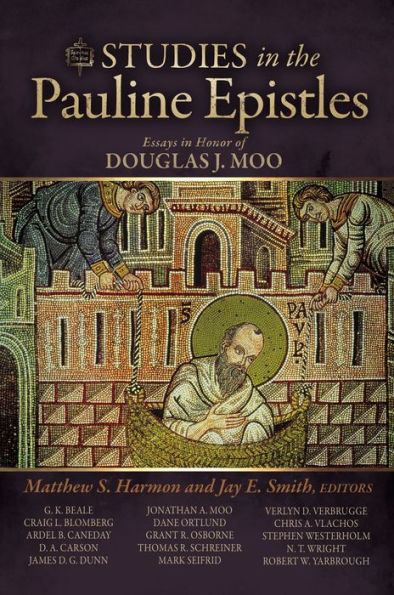 Studies in the Pauline Epistles: Essays in Honor of Douglas J. Moo