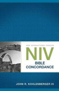 Title: NIV Bible Concordance, Author: John R. Kohlenberger III