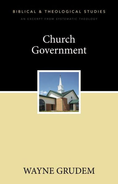 Church Government: A Zondervan Digital Short