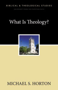 Title: What Is Theology?: A Zondervan Digital Short, Author: Michael Horton