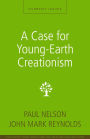 A Case for Young-Earth Creationism: A Zondervan Digital Short