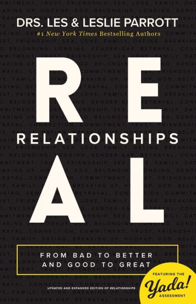 Real Relationships: From Bad to Better and Good Great