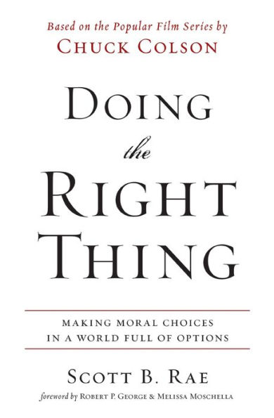 Doing the Right Thing: Making Moral Choices in a World Full of Options