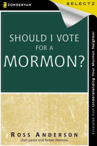 Title: Should I Vote for a Mormon?, Author: Ross Anderson
