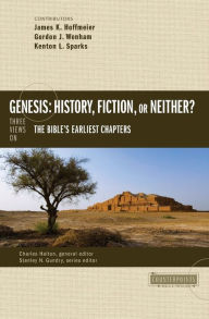 Title: Genesis: History, Fiction, or Neither?: Three Views on the Bible's Earliest Chapters, Author: Zondervan