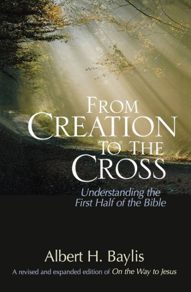 From Creation to the Cross: Understanding First Half of Bible