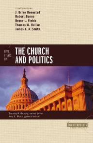 Title: Five Views on the Church and Politics, Author: J. Brian Benestad