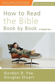 Title: How to Read the Bible Book by Book: A Guided Tour, Author: Marija Vidovic