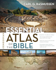 Title: Zondervan Essential Atlas of the Bible, Author: Carl G. Rasmussen