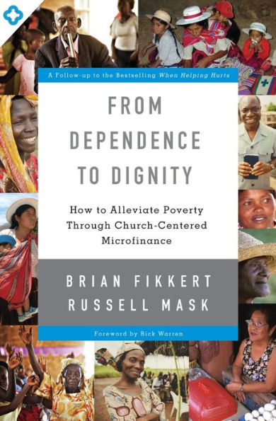 From Dependence to Dignity: How Alleviate Poverty through Church-Centered Microfinance