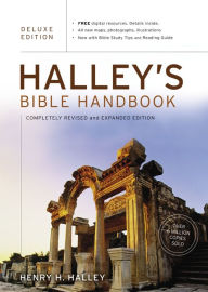 Title: Halley's Bible Handbook, Deluxe Edition: Completely Revised and Expanded Edition---Over 6 Million Copies Sold, Author: Henry H. Halley