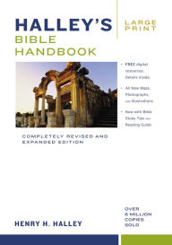 Title: Halley's Bible Handbook, Large Print: Completely Revised and Expanded Edition---Over 6 Million Copies Sold, Author: Henry H. Halley