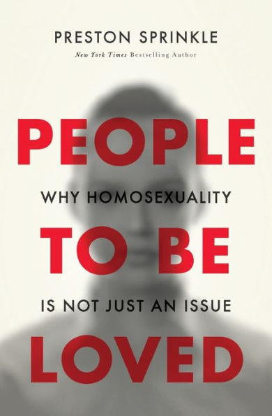 People to Be Loved: Why Homosexuality Is Not Just an Issue