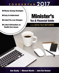 Title: Zondervan 2017 Minister's Tax and Financial Guide: For 2016 Tax Returns, Author: Dan Busby