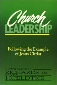 Title: Church Leadership, Author: Lawrence O. Richards