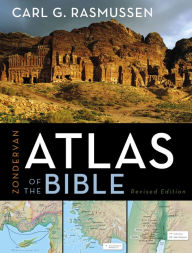 Title: Zondervan Atlas of the Bible, Author: Carl G. Rasmussen