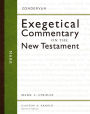 Mark: Zondervan Exegetical Commentary on the New Testament