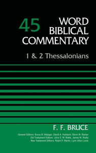 Title: 1 and 2 Thessalonians, Volume 45, Author: F. F. Bruce