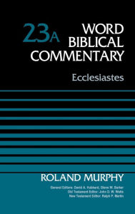 Title: Ecclesiastes, Volume 23A, Author: Roland E. Murphy