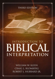 Title: Introduction to Biblical Interpretation: 3rd Edition, Author: William W. Klein