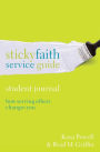 Sticky Faith Service Guide, Student Journal: How Serving Others Changes You