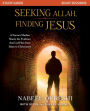 Seeking Allah, Finding Jesus Study Guide: A Former Muslim Shares the Evidence that Led Him from Islam to Christianity