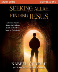 Title: Seeking Allah, Finding Jesus Study Guide: A Former Muslim Shares the Evidence that Led Him from Islam to Christianity, Author: Nabeel Qureshi