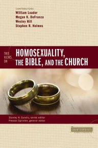 Title: Two Views on Homosexuality, the Bible, and the Church, Author: William Loader