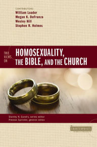 Title: Two Views on Homosexuality, the Bible, and the Church, Author: Zondervan