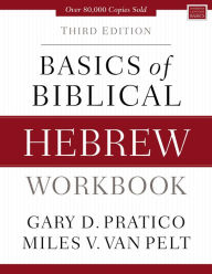 Title: Basics of Biblical Hebrew Workbook: Third Edition, Author: Gary D. Pratico