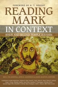 Title: Reading Mark in Context: Jesus and Second Temple Judaism, Author: Jo?o Jos? Pinto Ferreira