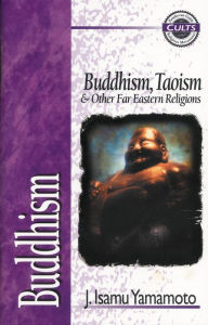 Title: Buddhism: Buddhism, Taoism and Other Far Eastern Religions, Author: J. Isamu Yamamoto