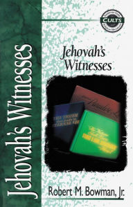 Title: Jehovah's Witnesses, Author: Robert M. Bowman Jr.