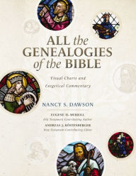Title: All the Genealogies of the Bible: Visual Charts and Exegetical Commentary, Author: Nancy S. Dawson