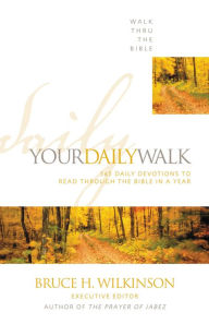 Title: Your Daily Walk: 365 Daily Devotions to Read through the Bible in a Year, Author: Walk Thru the Bible