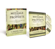 Title: The Message of the Prophets Pack: A Survey Of The Prophetic And Apocalyptic Books Of The Old Testament, Author: J. Daniel Hays