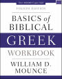 Basics of Biblical Greek Workbook: Fourth Edition